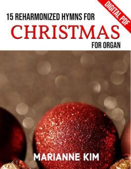 15 Reharmonized Christmas Hymns for Organ