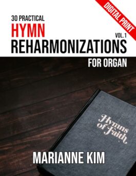 30 Practical Hymn Reharmonizations for Organ Vol.1